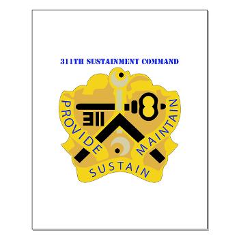 311SC - A01 - 01 - DUI - 311th Sustainment Command with Text - Small Poster